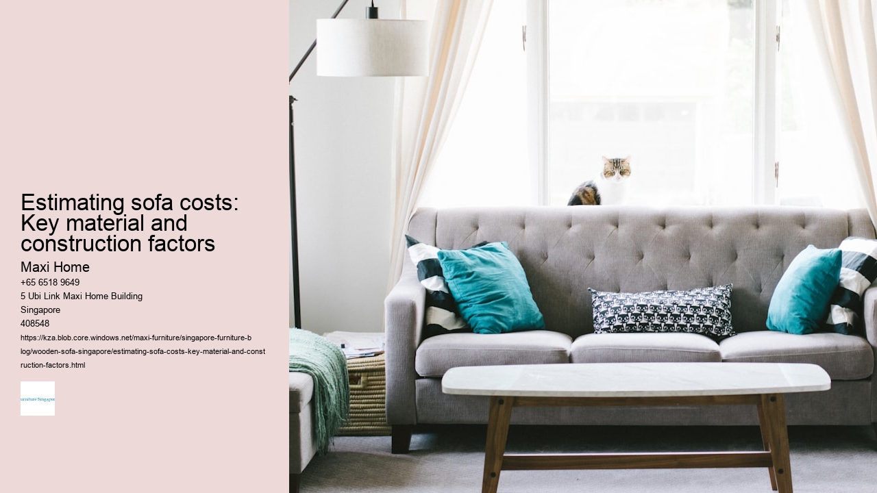 Estimating sofa costs: Key material and construction factors