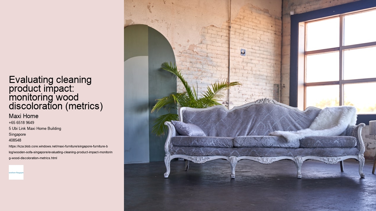 Evaluating cleaning product impact: monitoring wood discoloration (metrics)