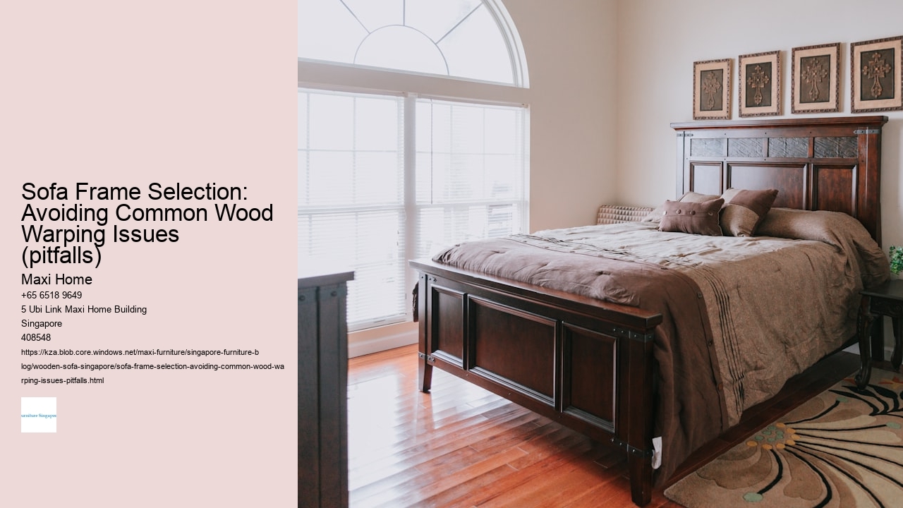 Sofa Frame Selection: Avoiding Common Wood Warping Issues (pitfalls) Maxi Home Sofa Frame Selection: Avoiding Common Wood Warping Issues (pitfalls)