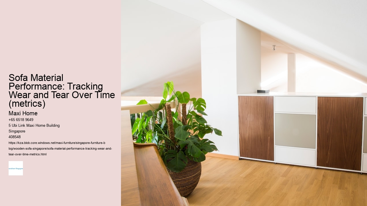 Sofa Material Performance: Tracking Wear and Tear Over Time (metrics)