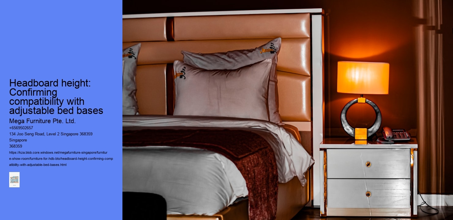 Headboard height: Confirming compatibility with adjustable bed bases