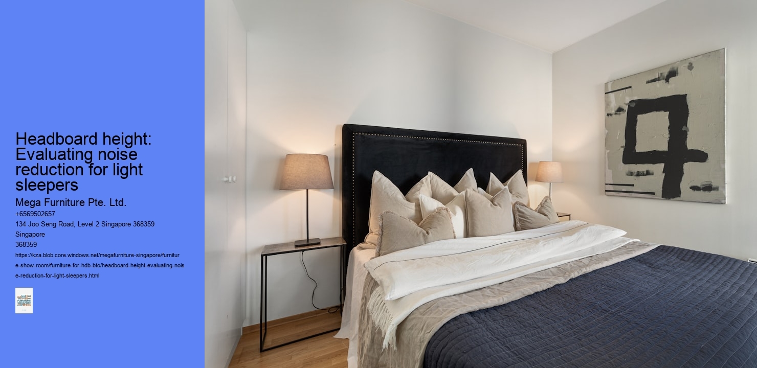 Headboard height: Evaluating noise reduction for light sleepers