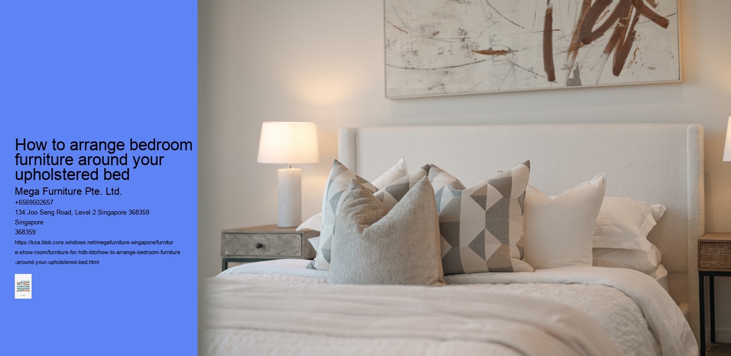 How to arrange bedroom furniture around your upholstered bed