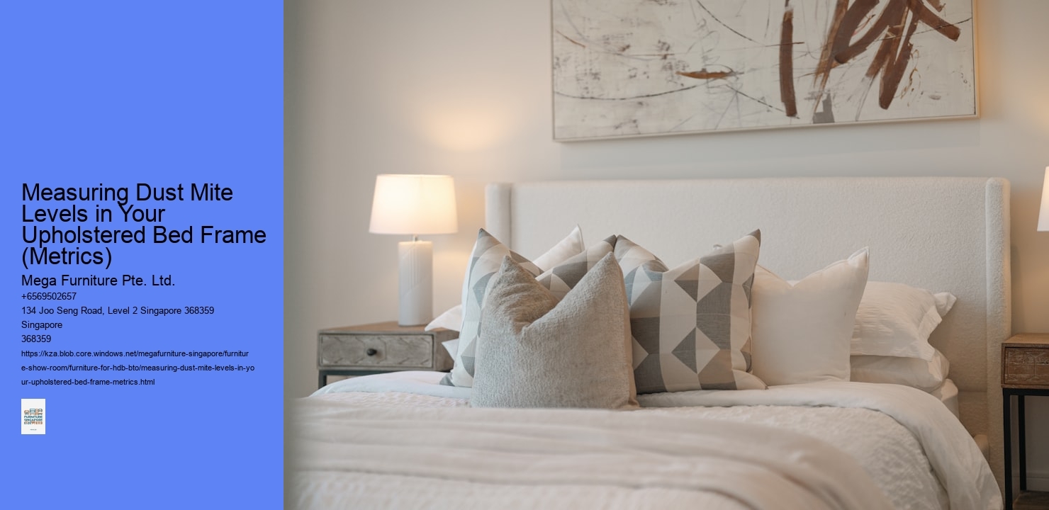 Measuring Dust Mite Levels in Your Upholstered Bed Frame (Metrics)