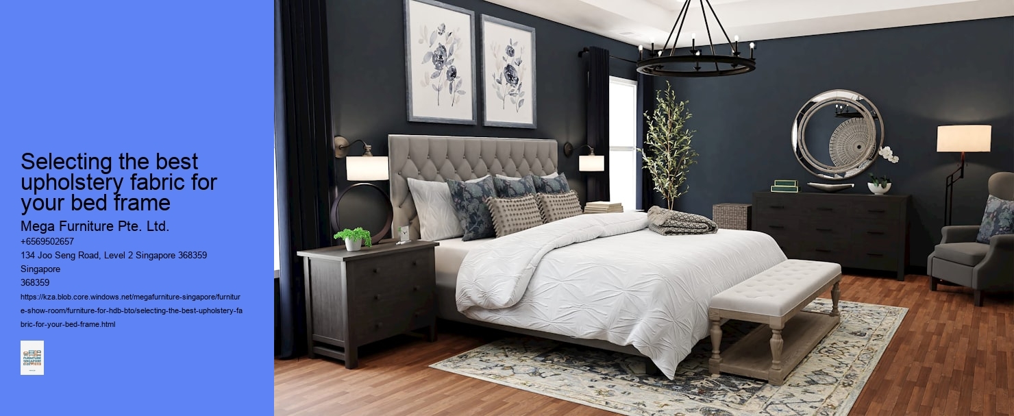 Selecting the best upholstery fabric for your bed frame