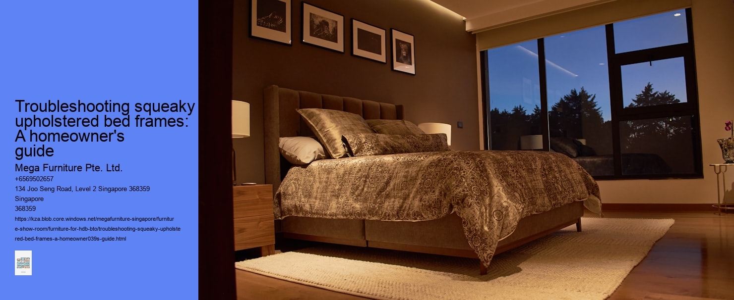 Troubleshooting squeaky upholstered bed frames: A homeowner's guide