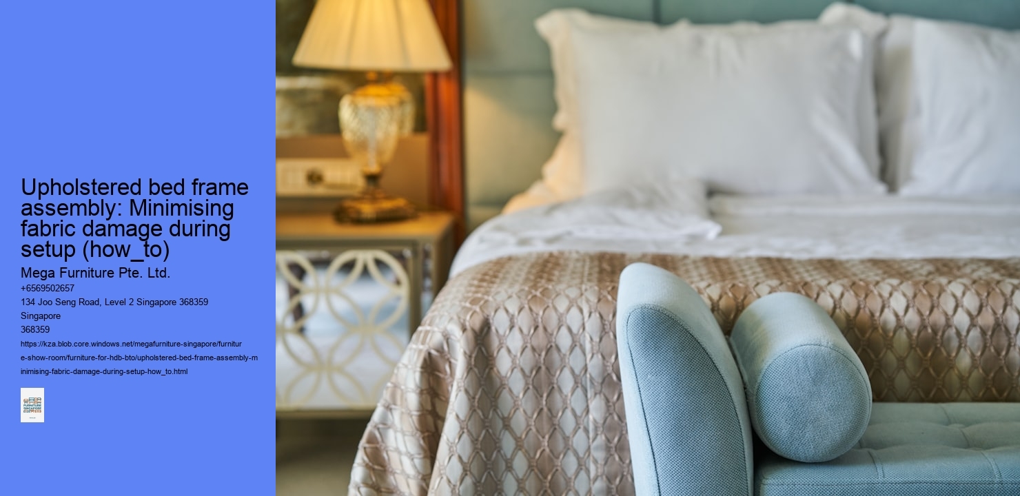 Upholstered bed frame assembly: Minimising fabric damage during setup (how_to)