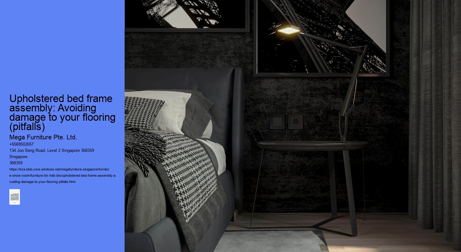 Upholstered bed frame assembly: Avoiding damage to your flooring (pitfalls)