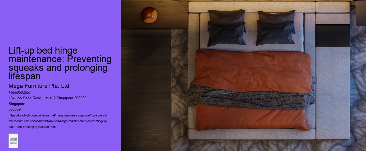 Lift-up bed hinge maintenance: Preventing squeaks and prolonging lifespan