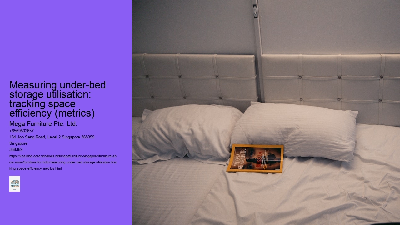 Measuring under-bed storage utilisation: tracking space efficiency (metrics)