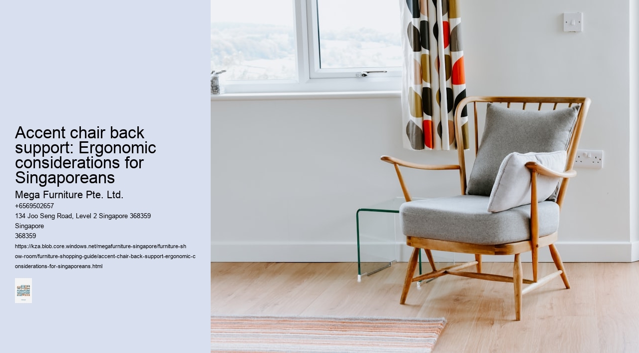 Accent chair back support: Ergonomic considerations for Singaporeans