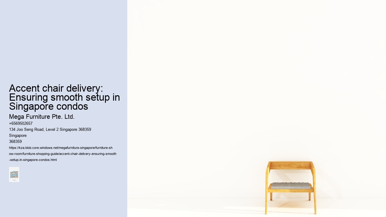 Accent chair delivery: Ensuring smooth setup in Singapore condos