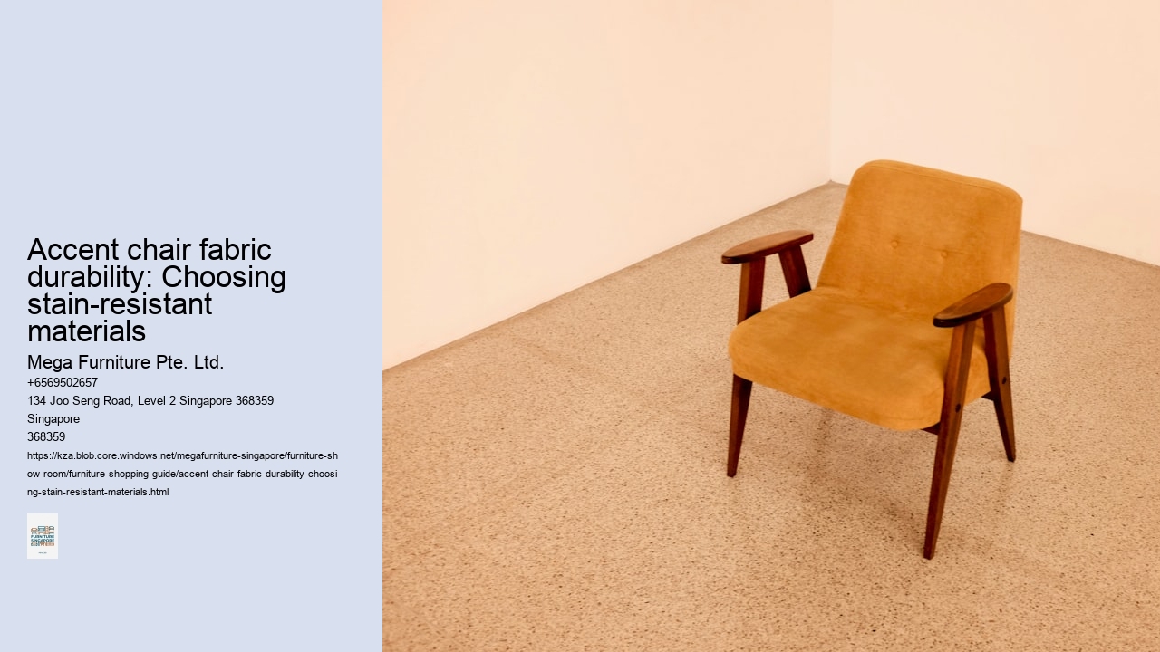 Accent chair fabric durability: Choosing stain-resistant materials