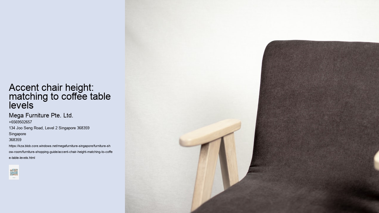 Accent chair height: matching to coffee table levels