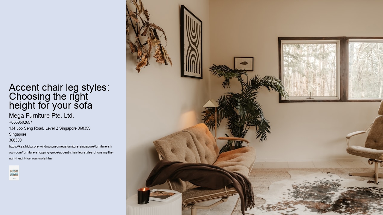 Accent chair leg styles: Choosing the right height for your sofa