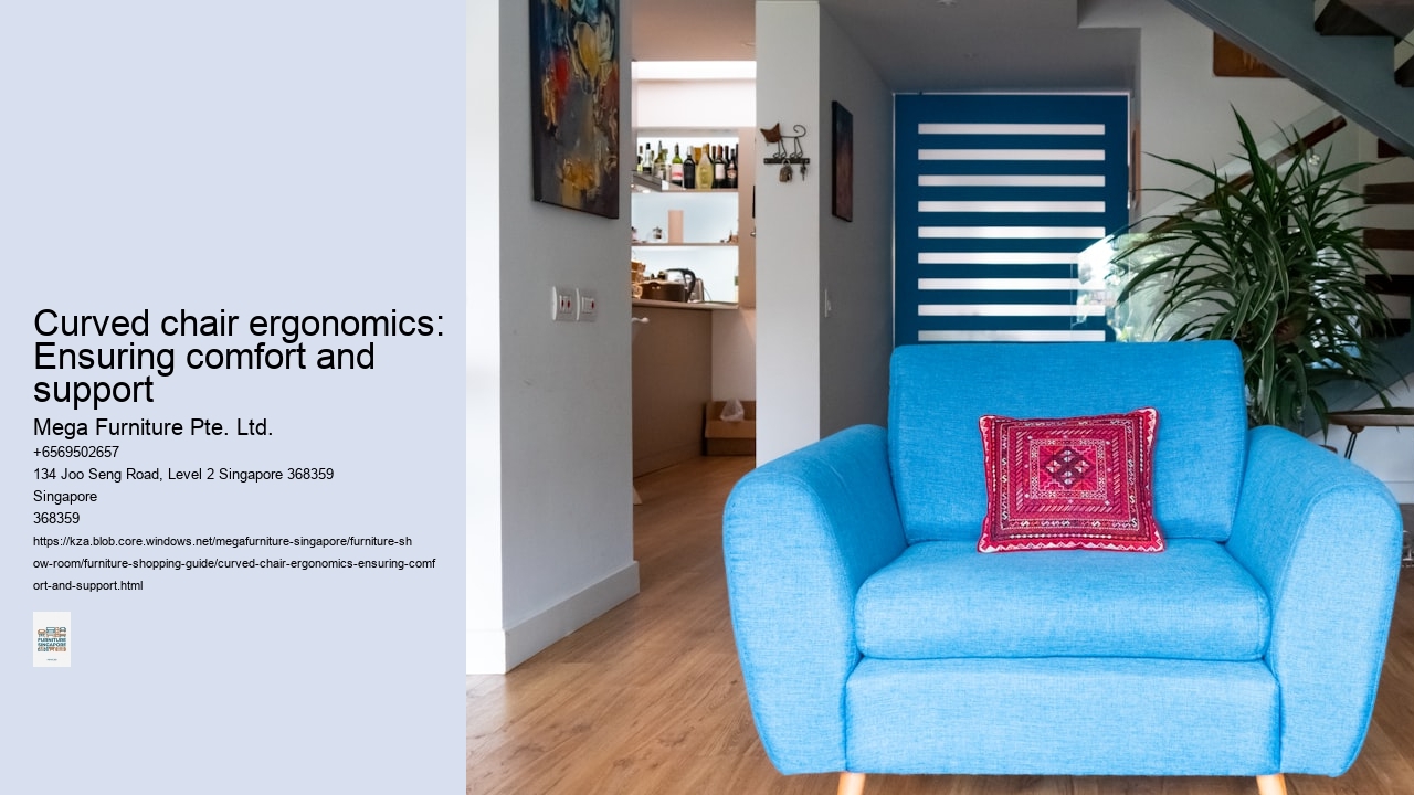Curved chair ergonomics: Ensuring comfort and support