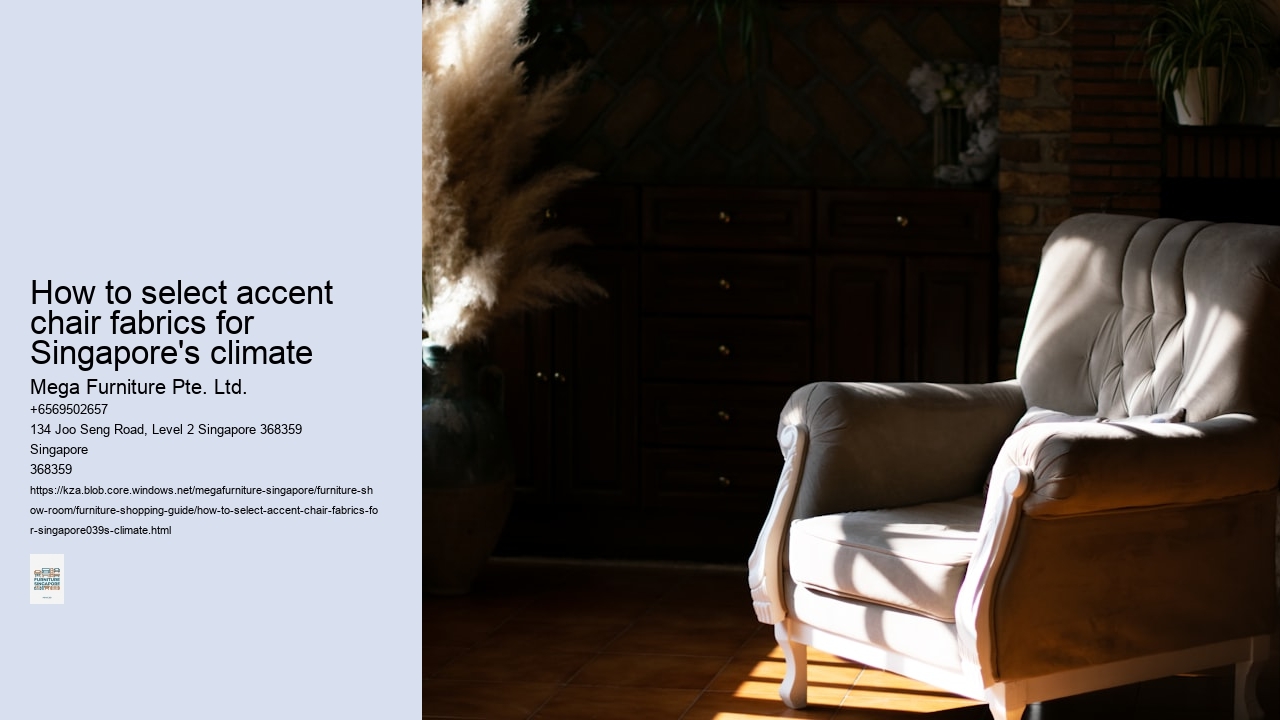 How to select accent chair fabrics for Singapore's climate