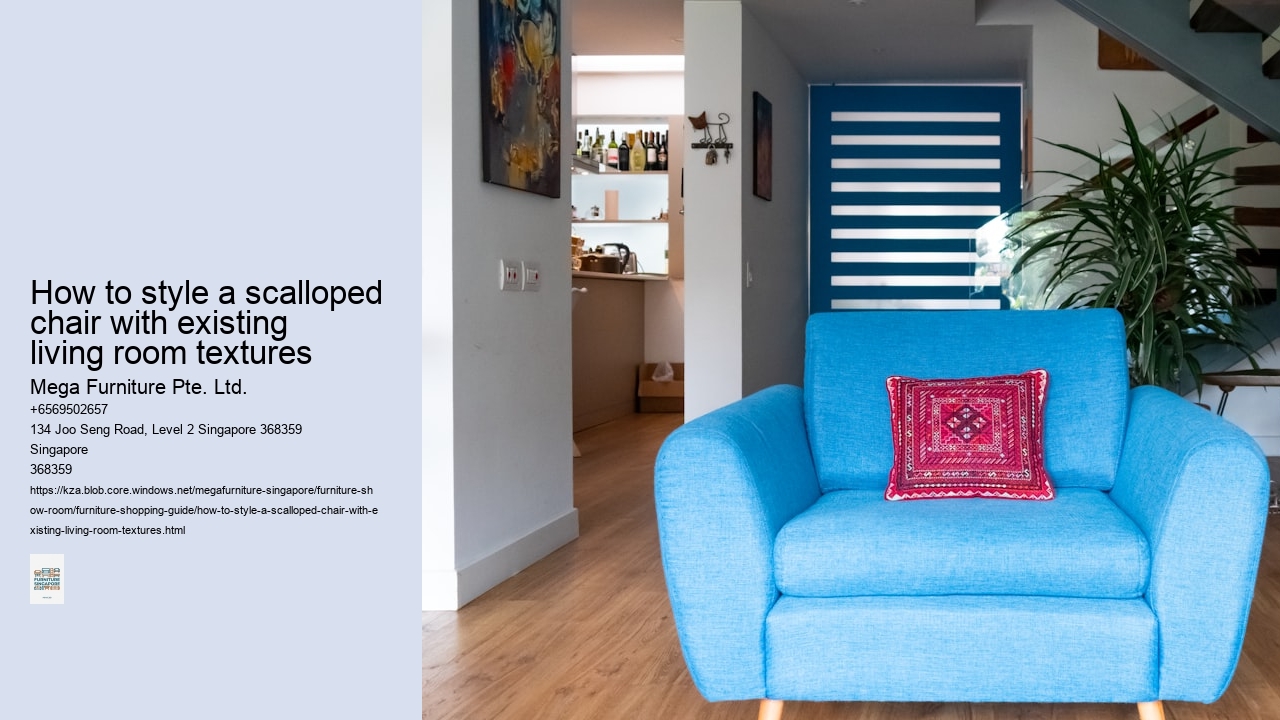 How to style a scalloped chair with existing living room textures