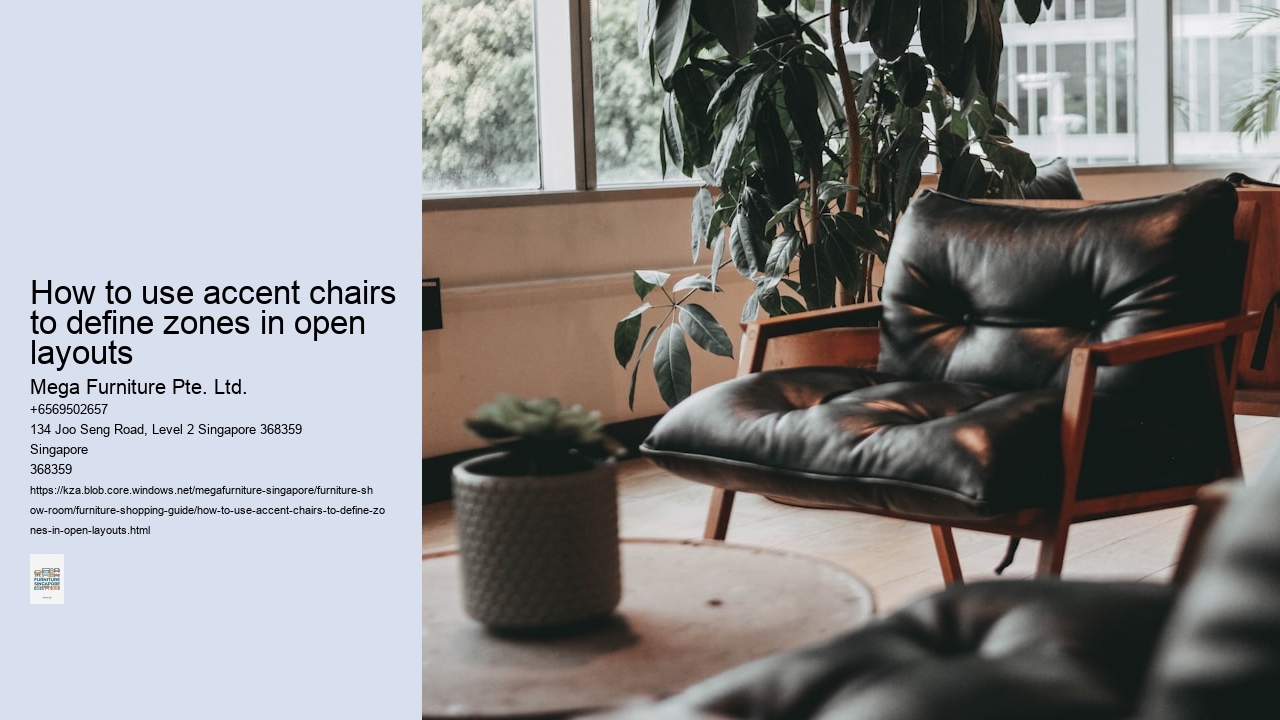 How to use accent chairs to define zones in open layouts