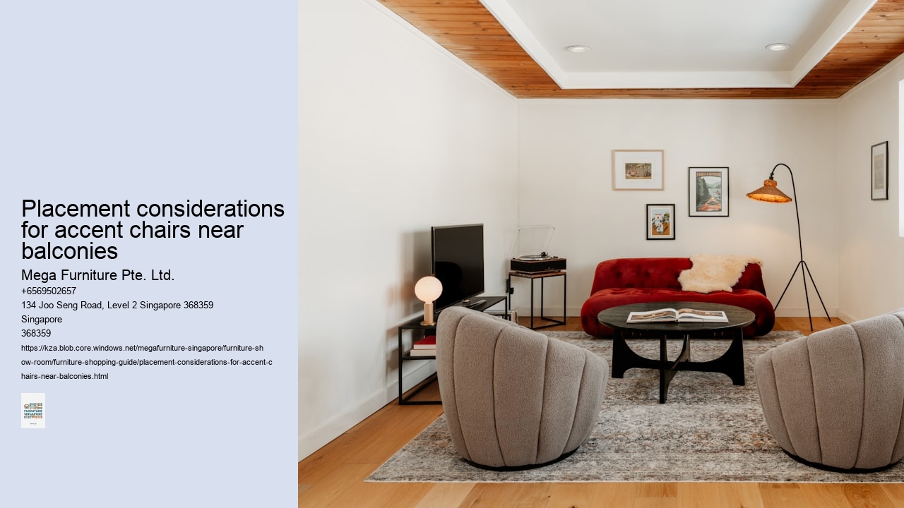 Placement considerations for accent chairs near balconies