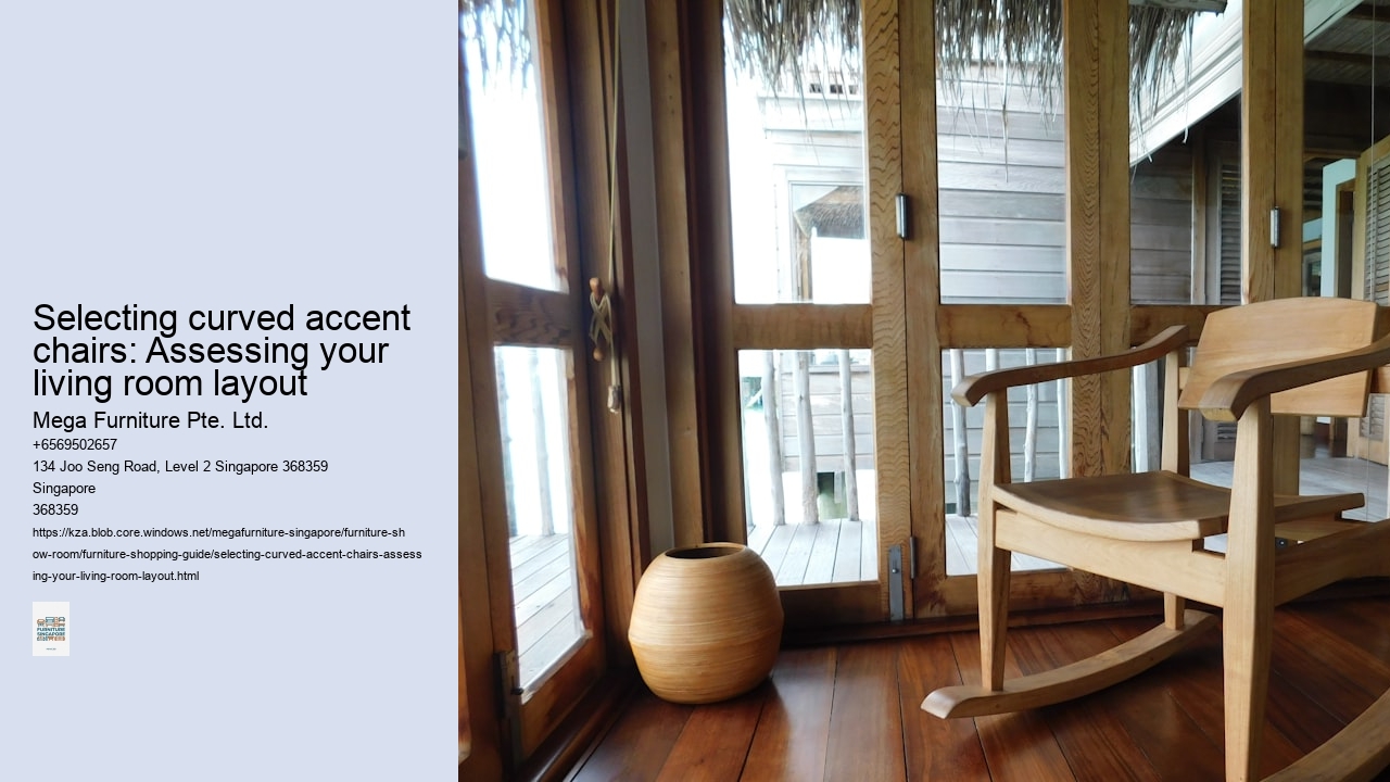 Selecting curved accent chairs: Assessing your living room layout