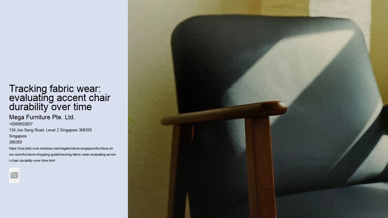 Tracking fabric wear: evaluating accent chair durability over time