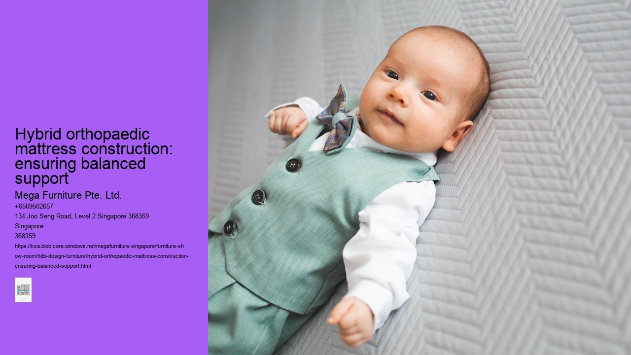Hybrid orthopaedic mattress construction: ensuring balanced support