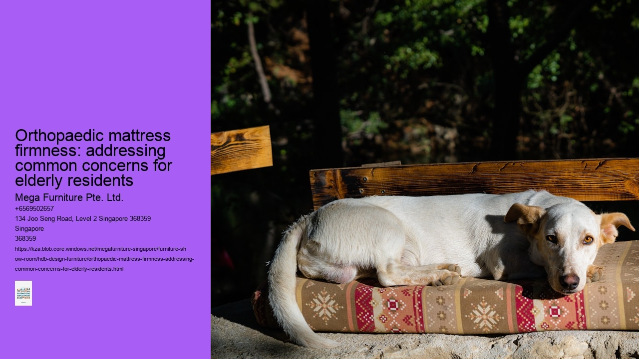 Orthopaedic mattress firmness: addressing common concerns for elderly residents