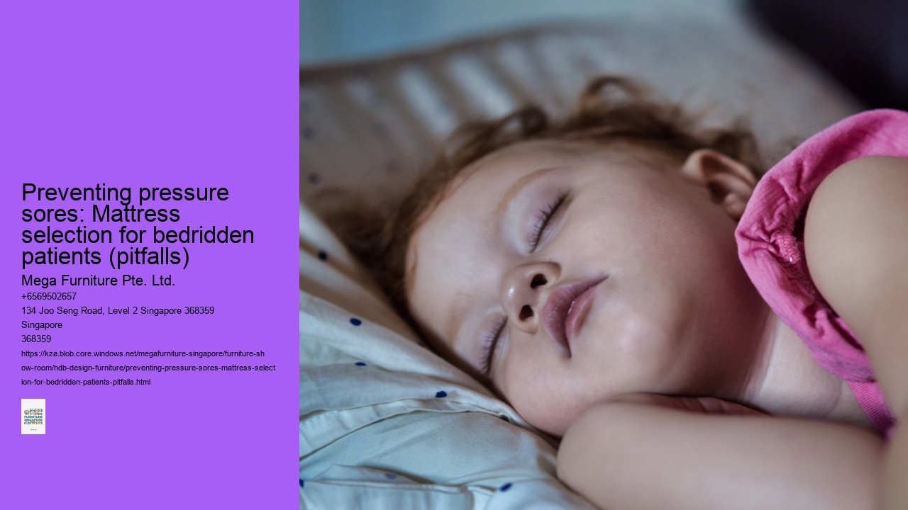 Preventing pressure sores: Mattress selection for bedridden patients (pitfalls)