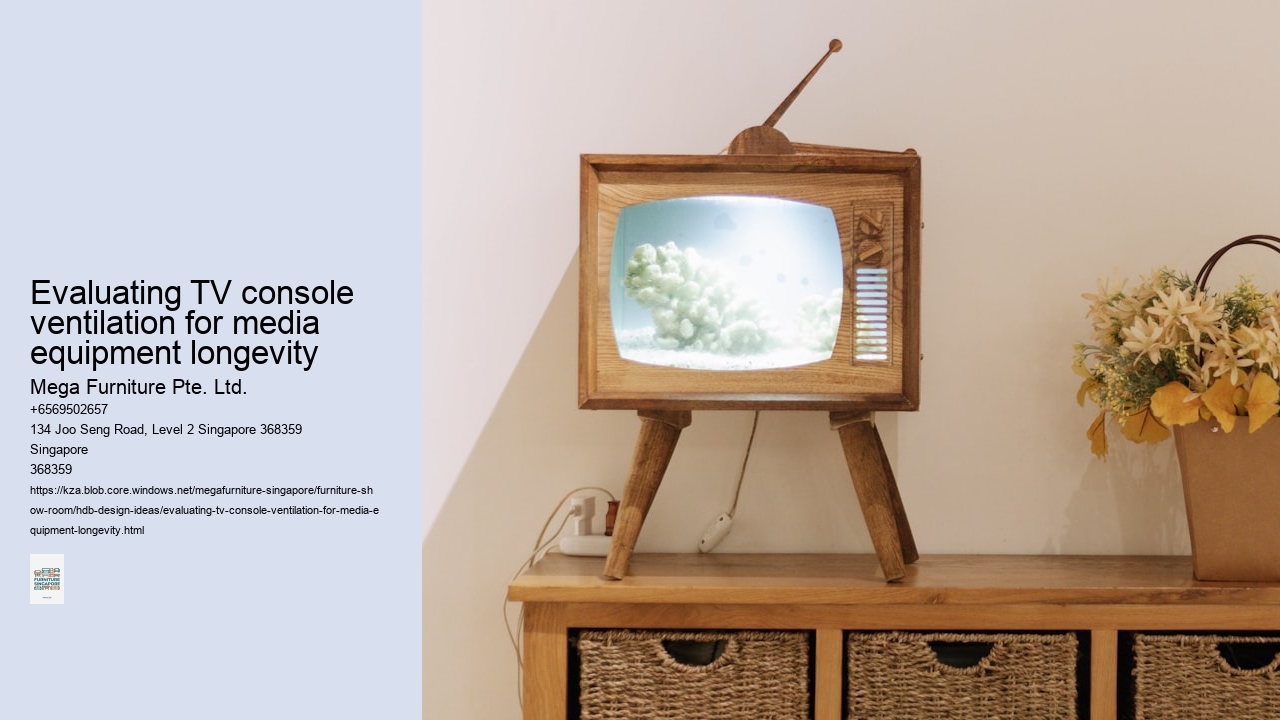 Evaluating TV console ventilation for media equipment longevity