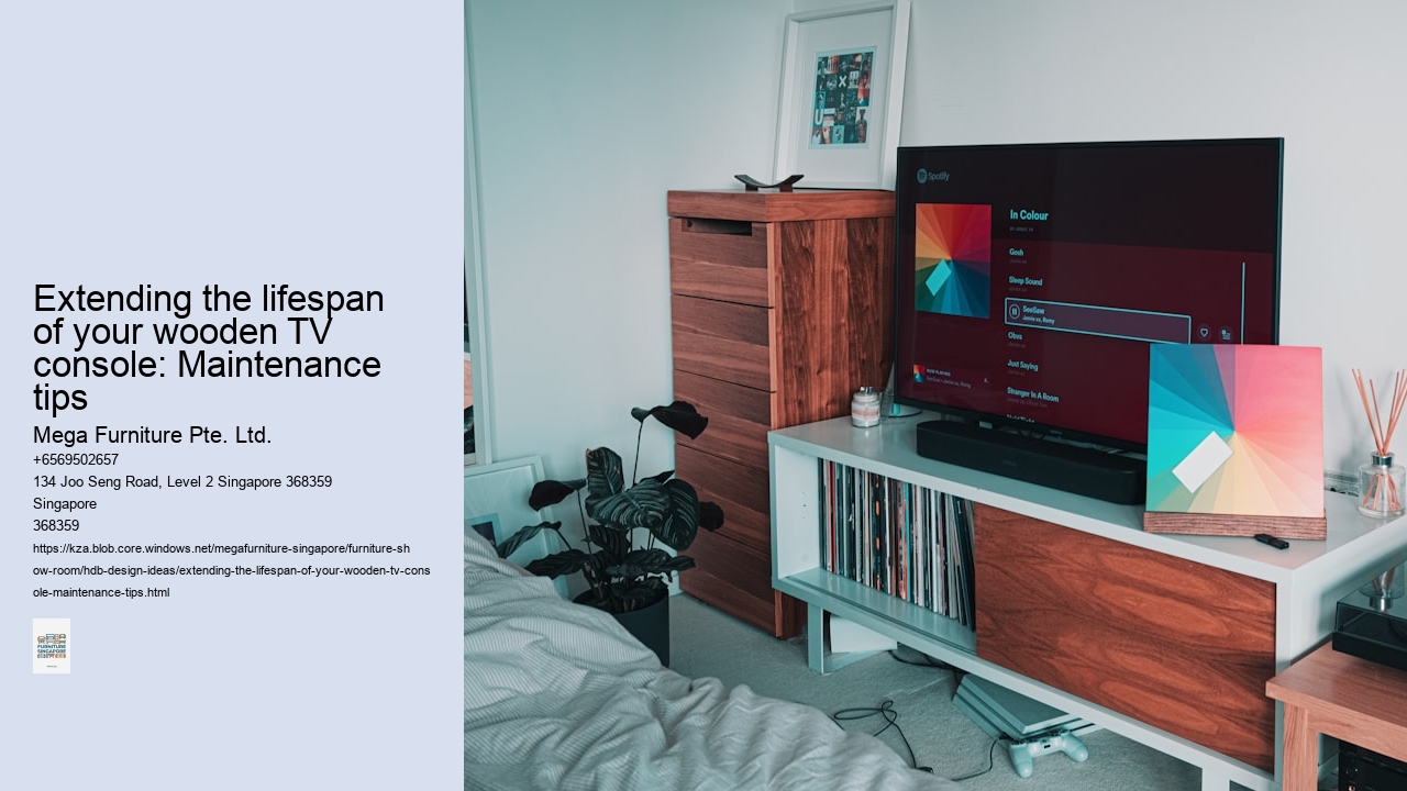 Extending the lifespan of your wooden TV console: Maintenance tips