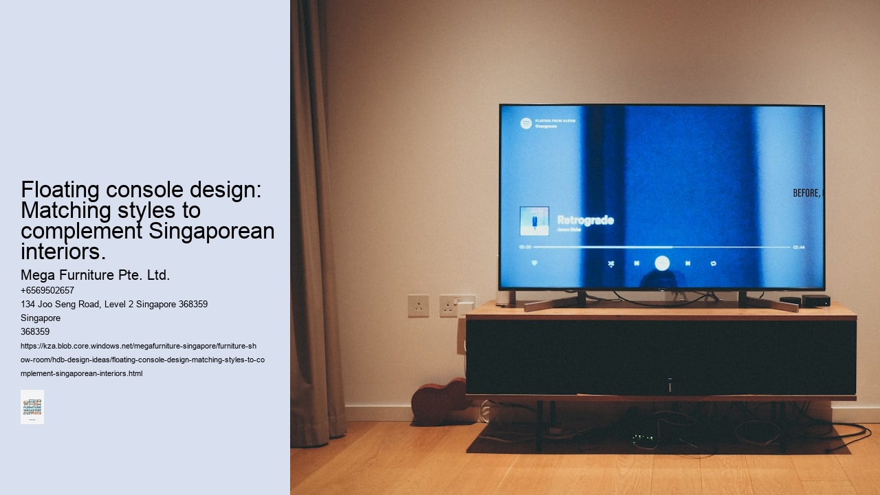 Floating console design: Matching styles to complement Singaporean interiors.