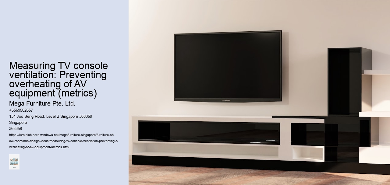 Measuring TV console ventilation: Preventing overheating of AV equipment (metrics)