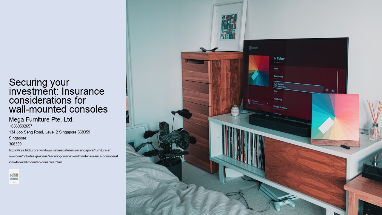 Securing your investment: Insurance considerations for wall-mounted consoles