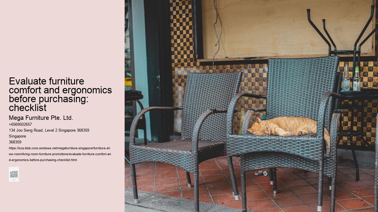 Evaluate furniture comfort and ergonomics before purchasing: checklist
