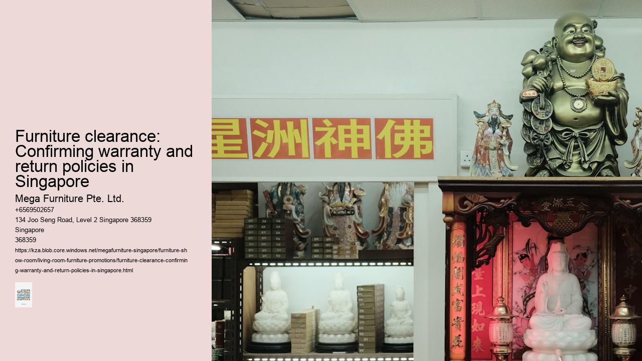 Furniture clearance: Confirming warranty and return policies in Singapore