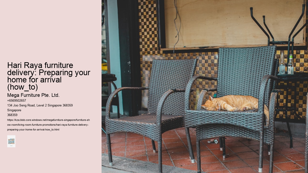 Hari Raya furniture delivery: Preparing your home for arrival (how_to)
