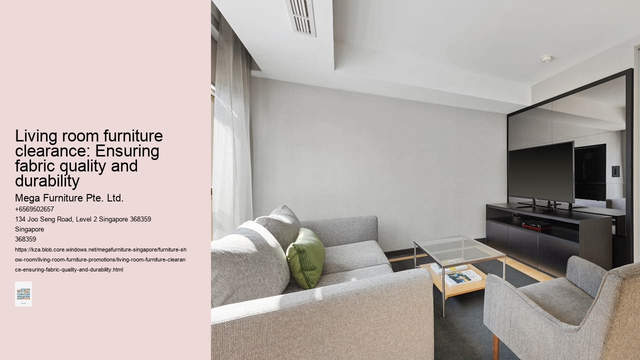 Living room furniture clearance: Ensuring fabric quality and durability