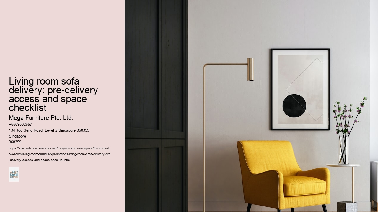 Living room sofa delivery: pre-delivery access and space checklist
