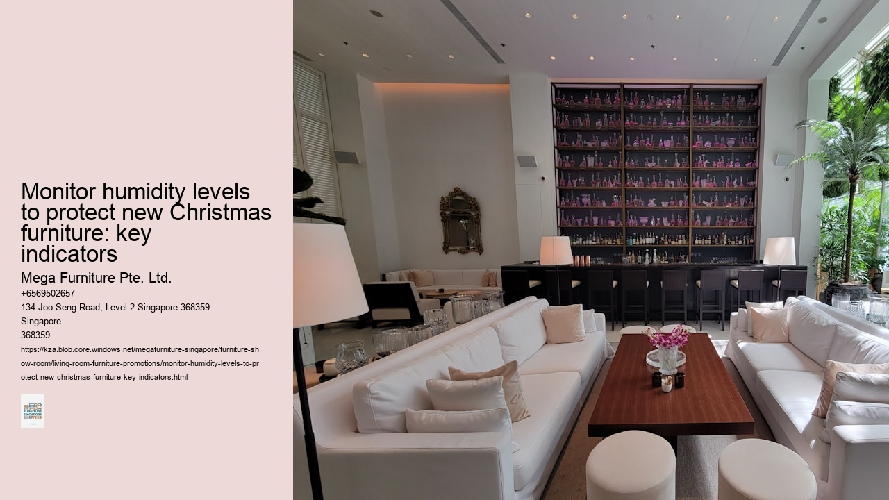 Monitor humidity levels to protect new Christmas furniture: key indicators