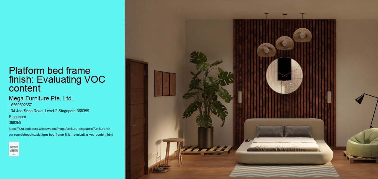 Platform bed frame finish: Evaluating VOC content