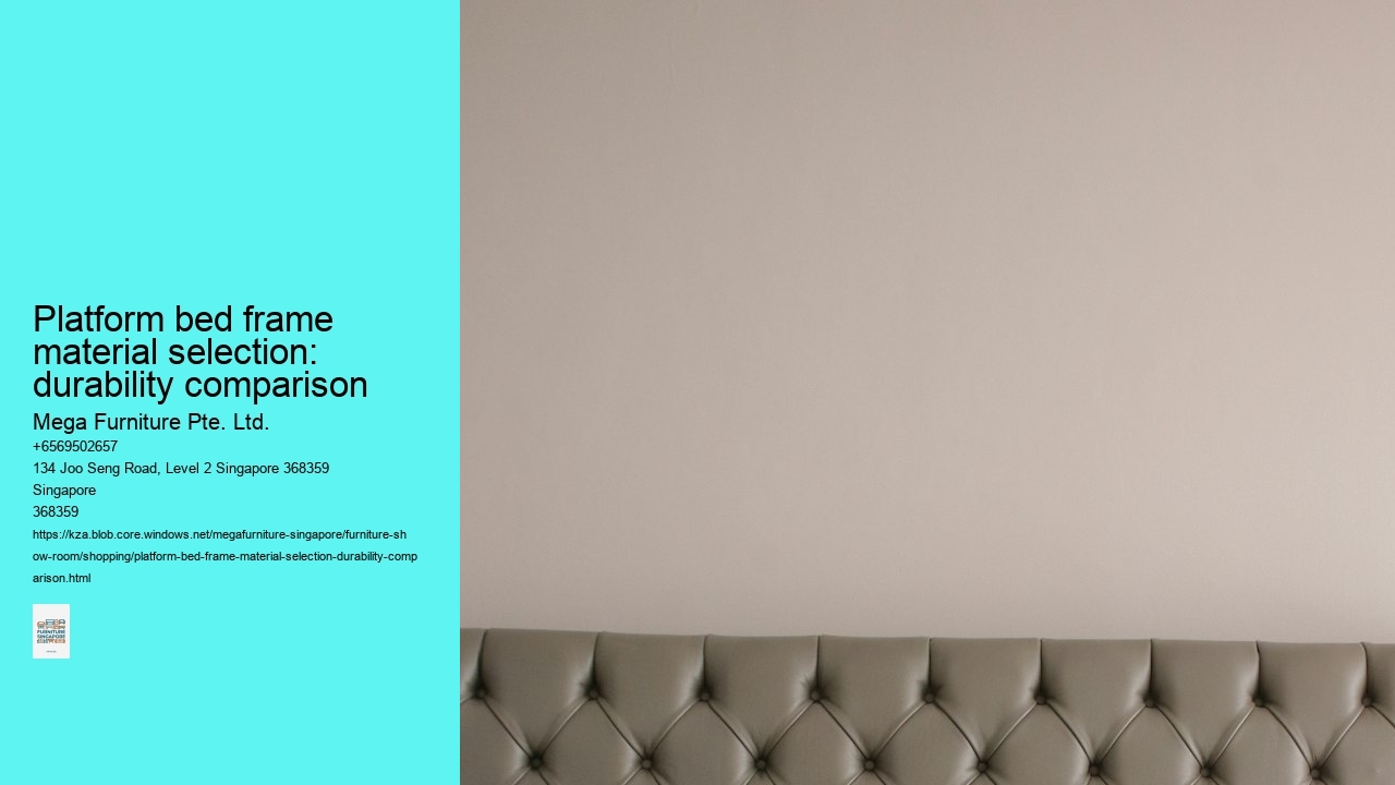 Platform bed frame material selection: durability comparison