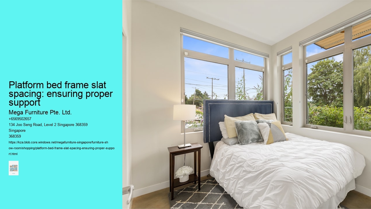 Platform bed frame slat spacing: ensuring proper support