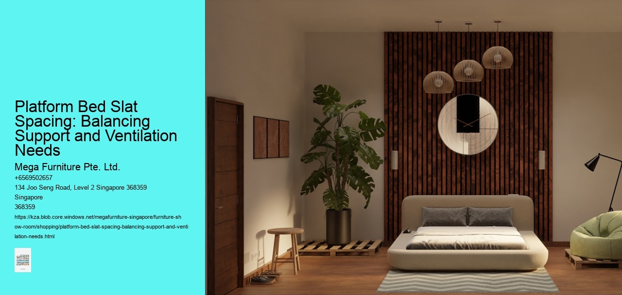 Platform Bed Slat Spacing: Balancing Support and Ventilation Needs