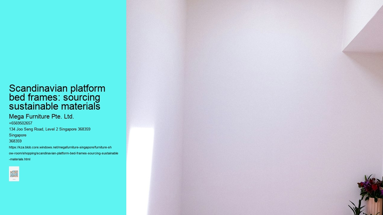 Scandinavian platform bed frames: sourcing sustainable materials