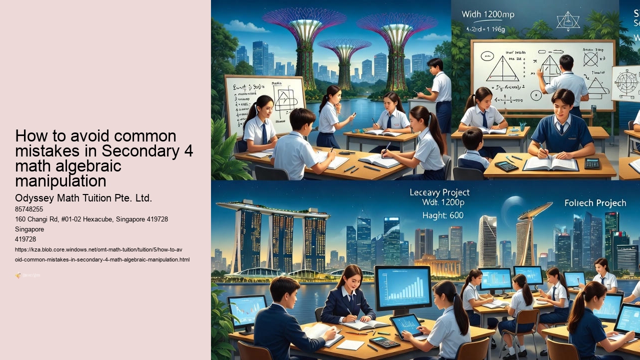 How to avoid common mistakes in Secondary 4 math algebraic manipulation