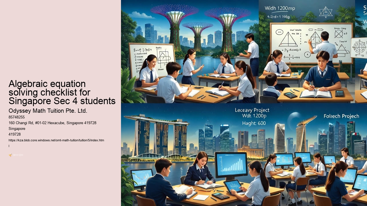 Algebraic equation solving checklist for Singapore Sec 4 students