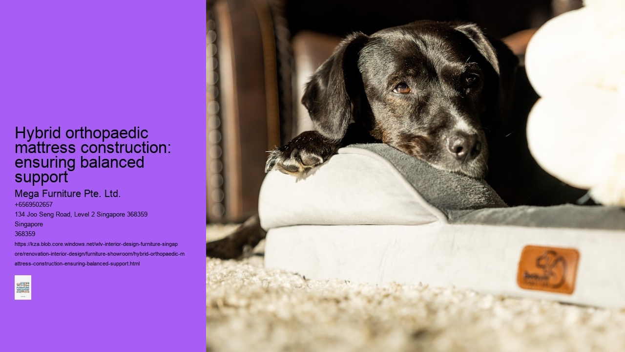 Hybrid orthopaedic mattress construction: ensuring balanced support