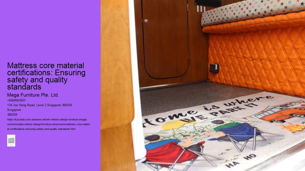Mattress core material certifications: Ensuring safety and quality standards